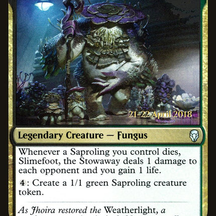 Slimefoot, the Stowaway [Dominaria Prerelease Promos]