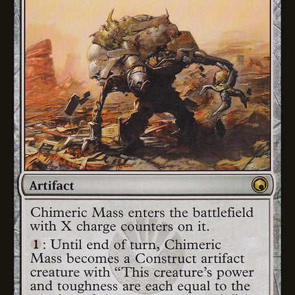 Chimeric Mass [Scars of Mirrodin]