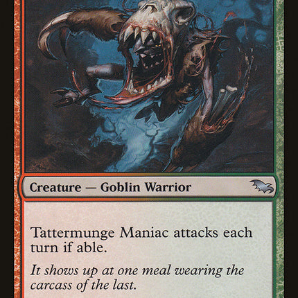 Tattermunge Maniac [Shadowmoor]