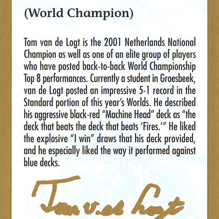 Tom van de Logt Bio [World Championship Decks 2001]