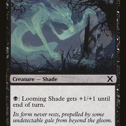 Looming Shade [Tenth Edition]
