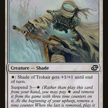 Shade of Trokair [Planar Chaos]