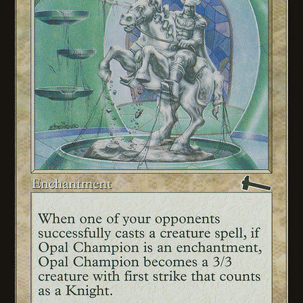 Opal Champion [Urza's Legacy]