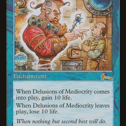 Delusions of Mediocrity [Urza's Legacy]