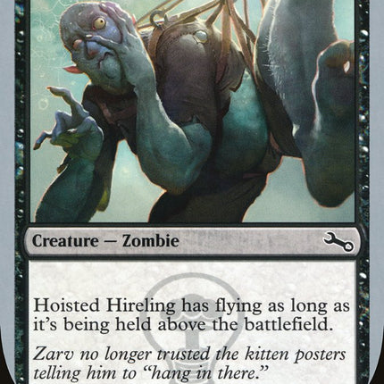 Hoisted Hireling [Unstable]