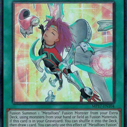 Metalfoes Fusion [MP17-EN104] Super Rare