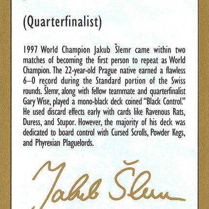 Jakub Slemr Bio [World Championship Decks 1999]