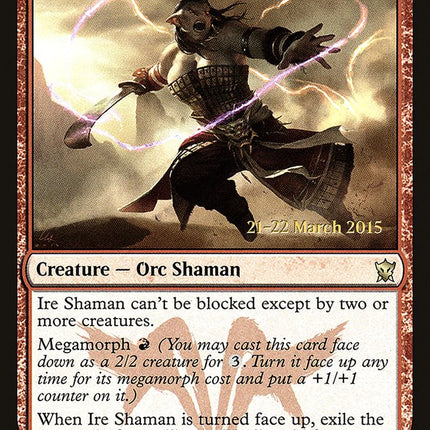 Ire Shaman [Dragons of Tarkir Prerelease Promos]