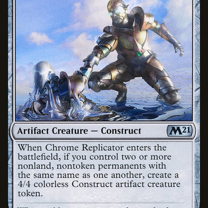 Chrome Replicator [Core Set 2021]