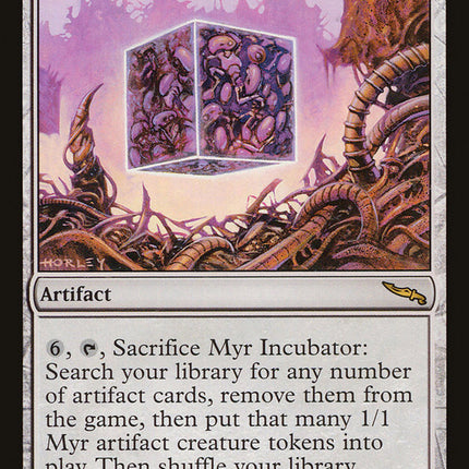Myr Incubator [Mirrodin]