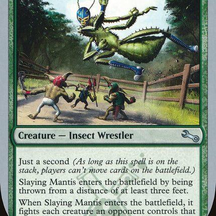 Slaying Mantis [Unstable]