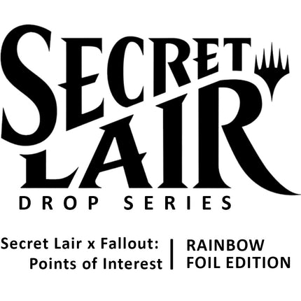 Secret Lair: Drop Series - Secret Lair x Fallout (Points of Interest - Rainbow Foil Edition)
