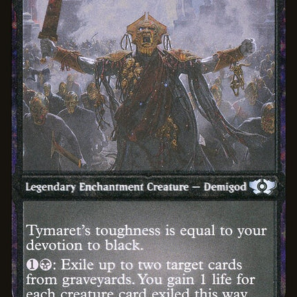 Tymaret, Chosen from Death (Foil Etched) [Multiverse Legends]