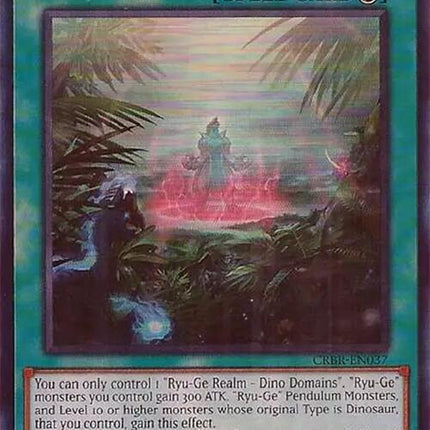 Ryu-Ge Realm - Dino Domains (SR) [CRBR-EN037] Super Rare