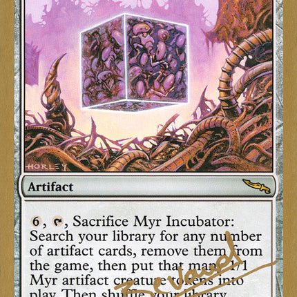 Myr Incubator (Manuel Bevand) [World Championship Decks 2004]