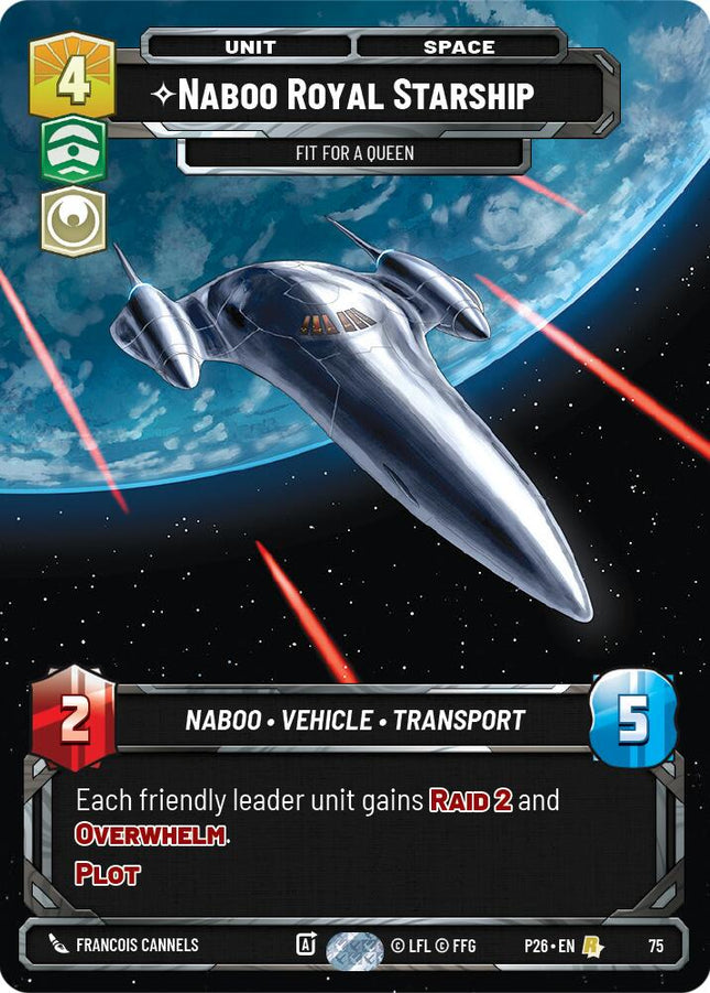 Naboo Royal Starship - Fit For A Queen (75) (75) [Sector and Regional Promos: Season 1]
