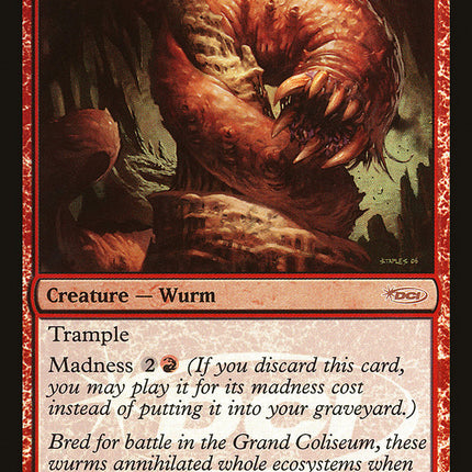 Reckless Wurm [Gateway 2007]