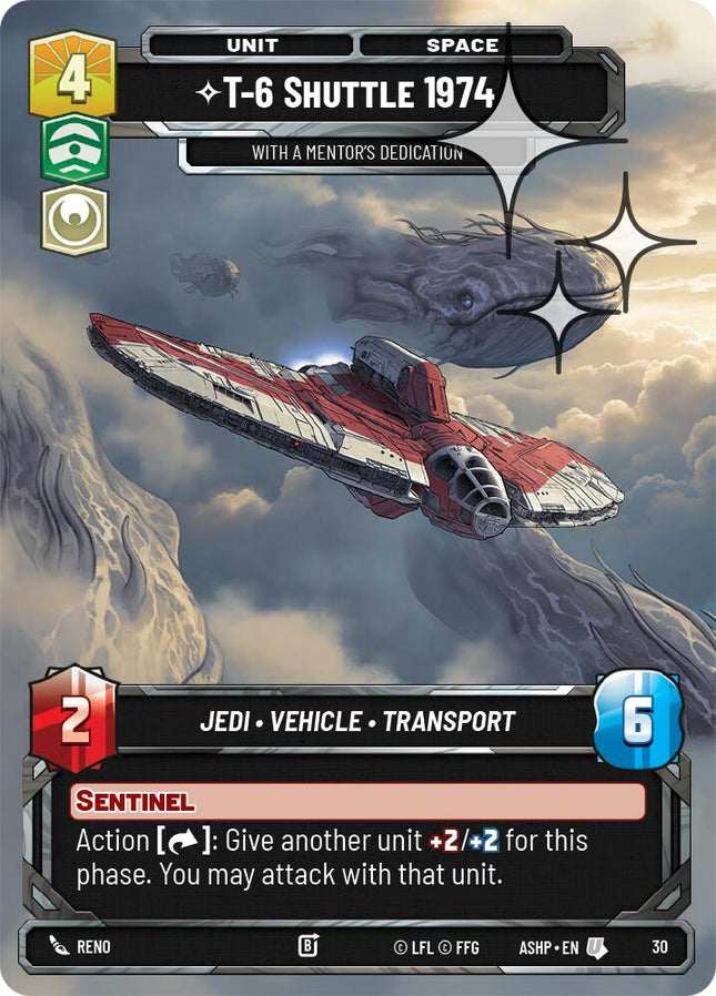 T-6 Shuttle 1974 - With a Mentor's Dedication (30) (Foil) (30) [Ashes of the Empire Weekly Play Promos]