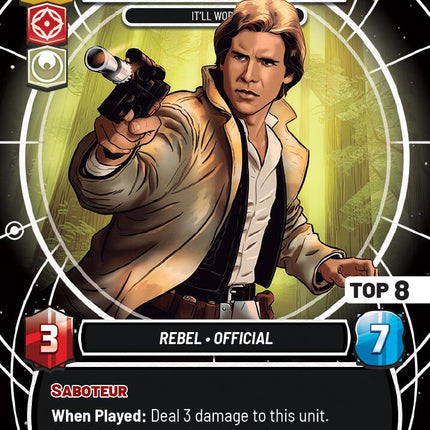 Han Solo - It'll Work (236) (Top 8) (236) [Sector and Regional Promos: Season 2]