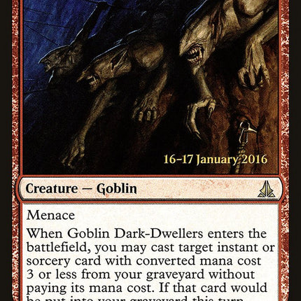 Goblin Dark-Dwellers [Oath of the Gatewatch Prerelease Promos]