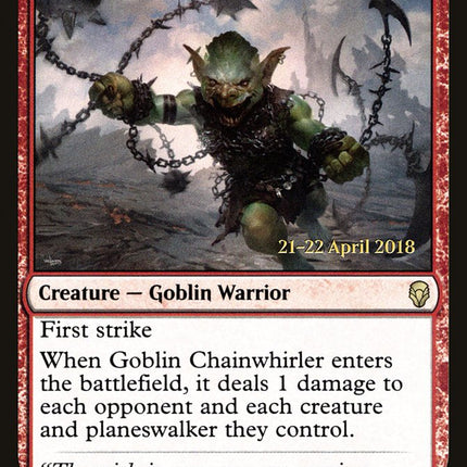 Goblin Chainwhirler [Dominaria Prerelease Promos]