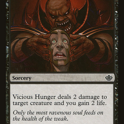 Vicious Hunger [Duel Decks: Garruk vs. Liliana]