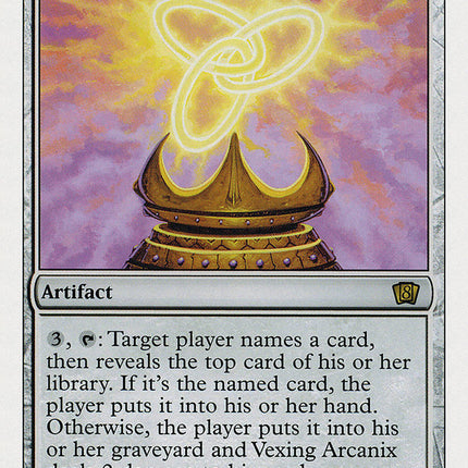 Vexing Arcanix [Eighth Edition]