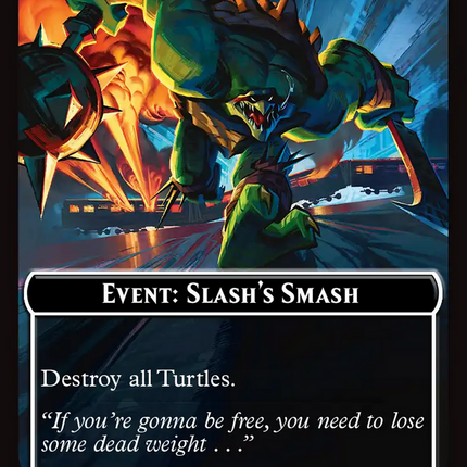 Event: Slash's Smash [Teenage Mutant Ninja Turtles Commander Tokens]