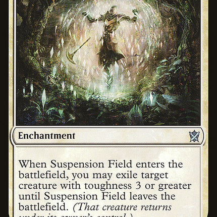 Suspension Field [Khans of Tarkir]