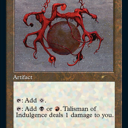 Talisman of Indulgence (Foil Etched) [Secret Lair Drop Series]