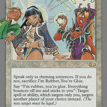 I'm Rubber, You're Glue [Unglued]