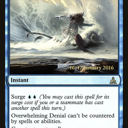 Overwhelming Denial [Oath of the Gatewatch Prerelease Promos]