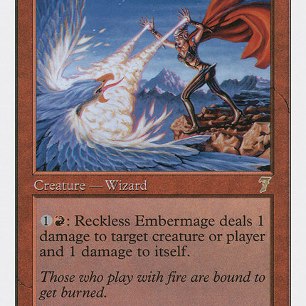 Reckless Embermage [Seventh Edition]