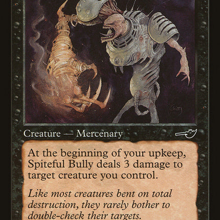 Spiteful Bully [Nemesis]