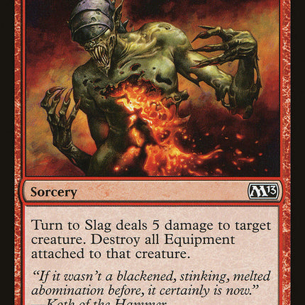 Turn to Slag [Magic 2013]