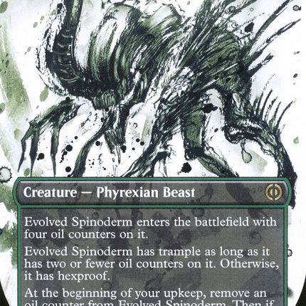 Evolved Spinoderm (Borderless Ichor) [Phyrexia: All Will Be One]