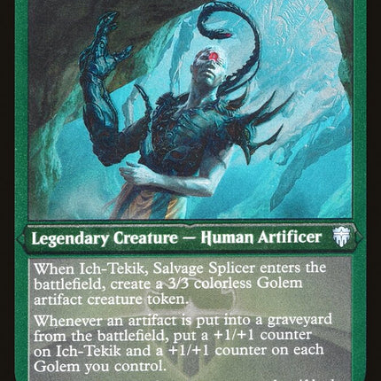 Ich-Tekik, Salvage Splicer (Etched) [Commander Legends]