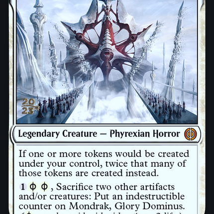 Mondrak, Glory Dominus [Phyrexia: All Will Be One Prerelease Promos]