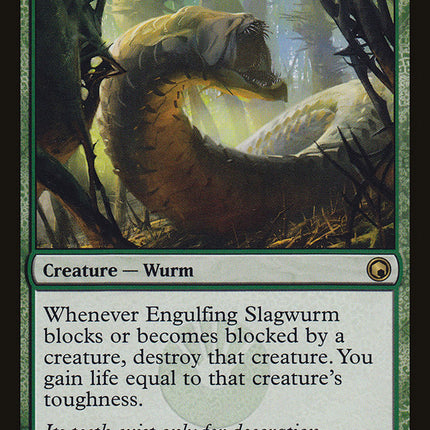 Engulfing Slagwurm [Scars of Mirrodin]