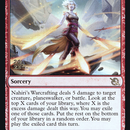 Nahiri's Warcrafting [March of the Machine Prerelease Promos]