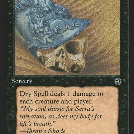 Dry Spell (Ihsan's Shade Flavor Text) [Homelands]