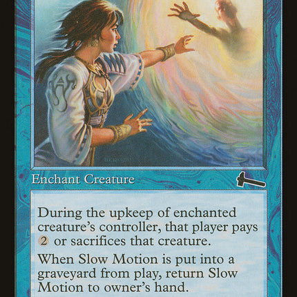 Slow Motion [Urza's Legacy]